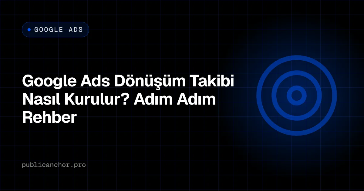 Google Ads'te form, arama ve WhatsApp dönüşümlerinin takibini hedef ikonuyla simgeleyen kapak görseli